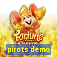 pirots demo